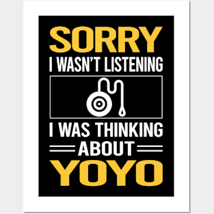 Sorry I Was Not Listening YoYo Yo-Yo Posters and Art